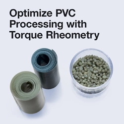 Optimize PVC processing with Torque Rheometer